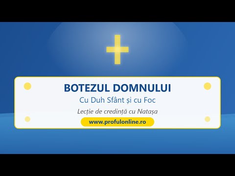 Botezul Domnului: Diferența dintre botezul lui Ioan și botezul creștin-Lecție de credință cu Natașa
